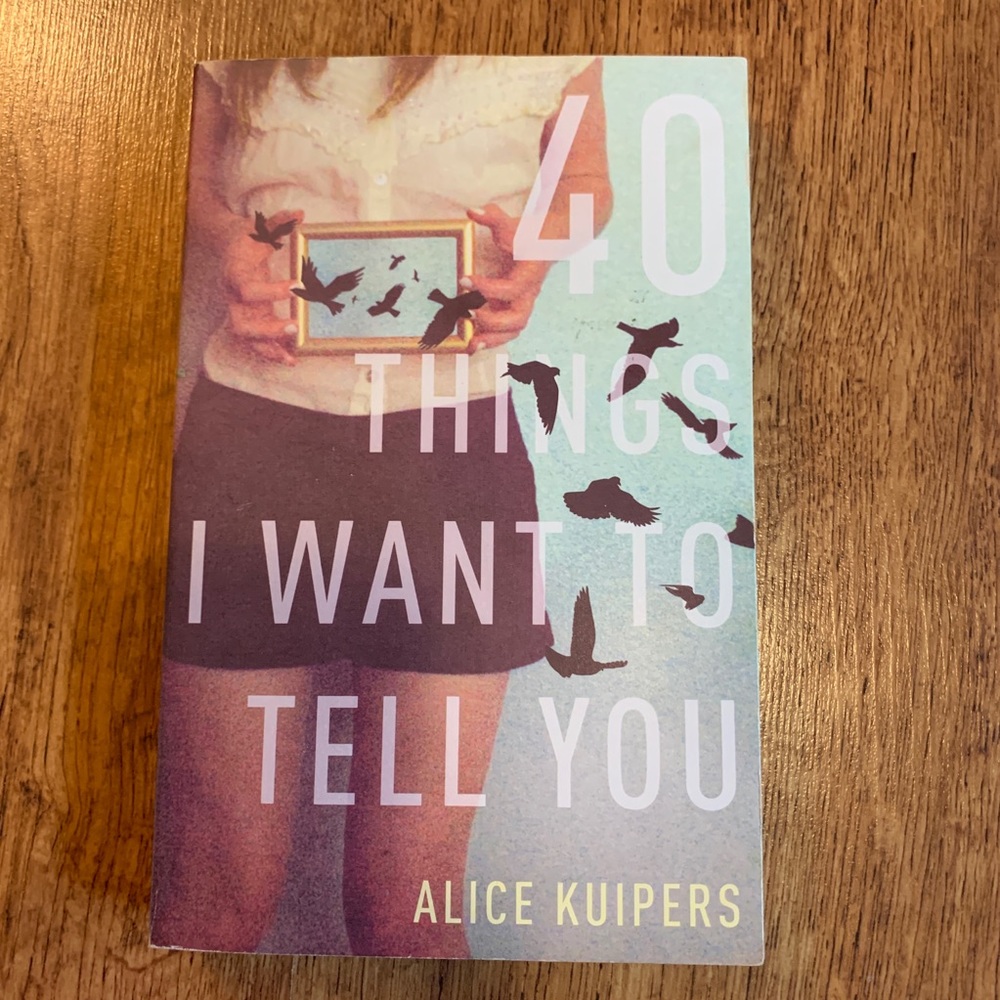 40 Things I Want To Tell You